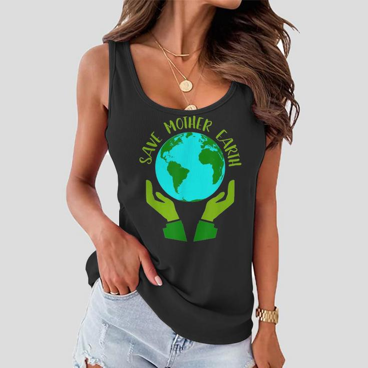 Earth Day Save Mother Earth Gift Women Flowy Tank