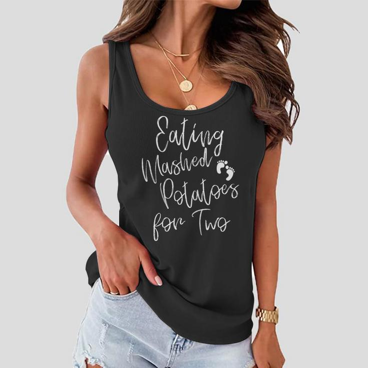 Eating Mashed Potatoes For Two Pregnancy Announcement Gift For Womens Women Flowy Tank