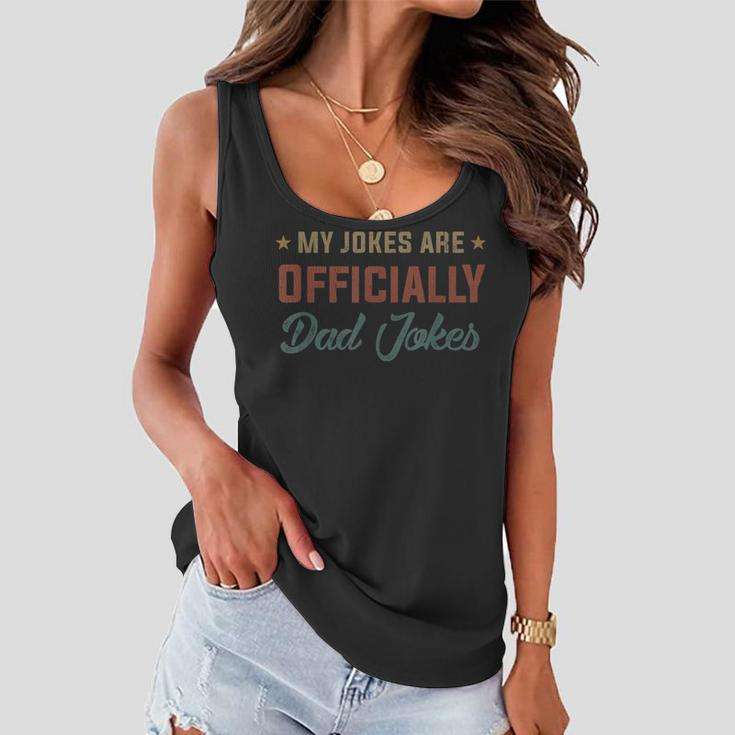 Fathers Day My Jokes Are Officially Dad Jokes Wife Daughter Women Flowy Tank