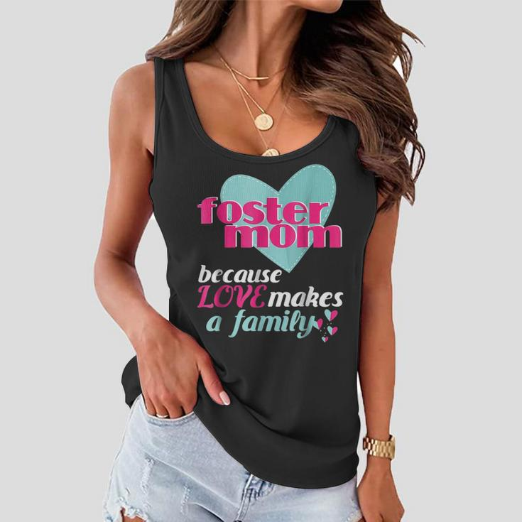 Foster Mom Parent Mothers Day Gift From Daughter Women Flowy Tank