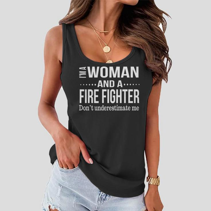 Funny Fire Fighter Gifts For Women Dont Underestimate Women Flowy Tank