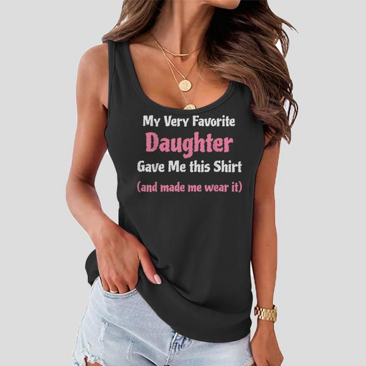 Funny Gag Gift From Daughter To Dad Or Mom Women Flowy Tank