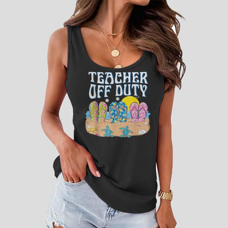 Funny Last Day Of School Teacher Off Duty Flip Flop Beach Women Flowy Tank