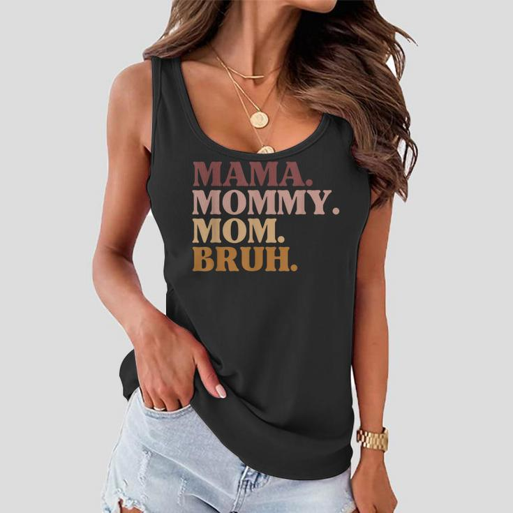 Funny Mama Mom Bruh Mothers Day Humor Vintage For Mother Women Flowy Tank