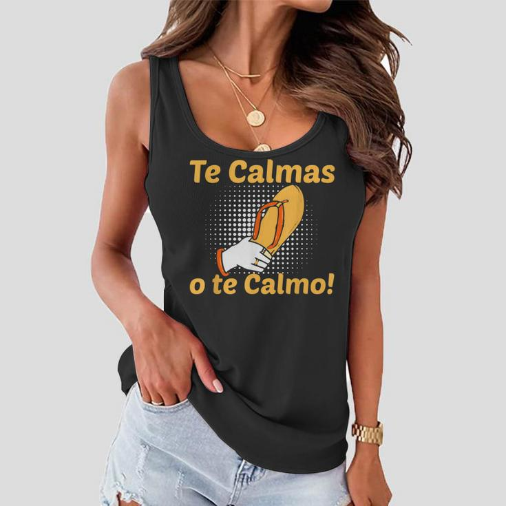 Funny Spanish Mother Mom Expression Te Calmas O Te Calmo Women Flowy Tank