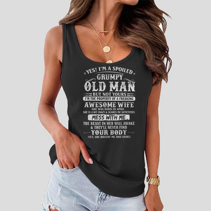 Im A Spoiled Grumpy Old Man Awesome Wife Born In April Women Flowy Tank