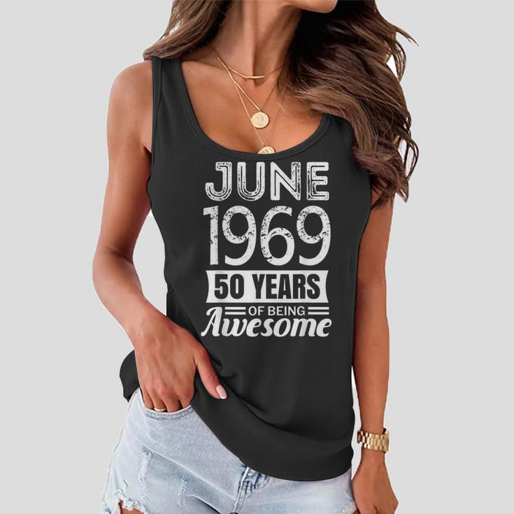 June 1969 50 Years Of Being Awesome 50Th Birthday Women Flowy Tank