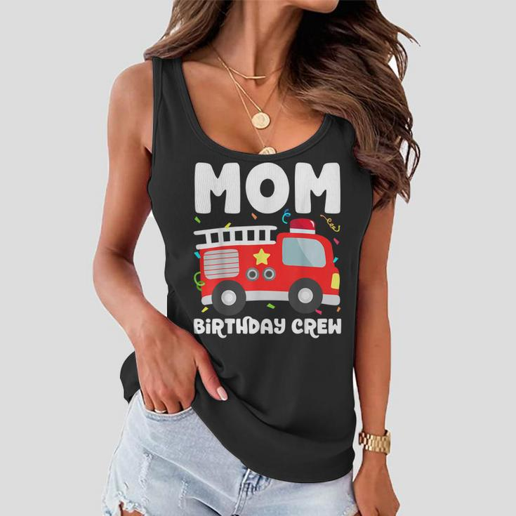 Mom Birthday Crew Fire Truck Party Firefighter Mommy Mama Women Flowy Tank