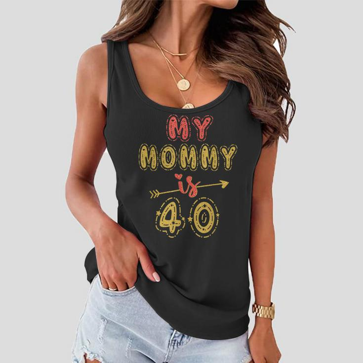My Mommy Is 40 Years Old Moms 40Th Birthday Idea For Her Women Flowy Tank
