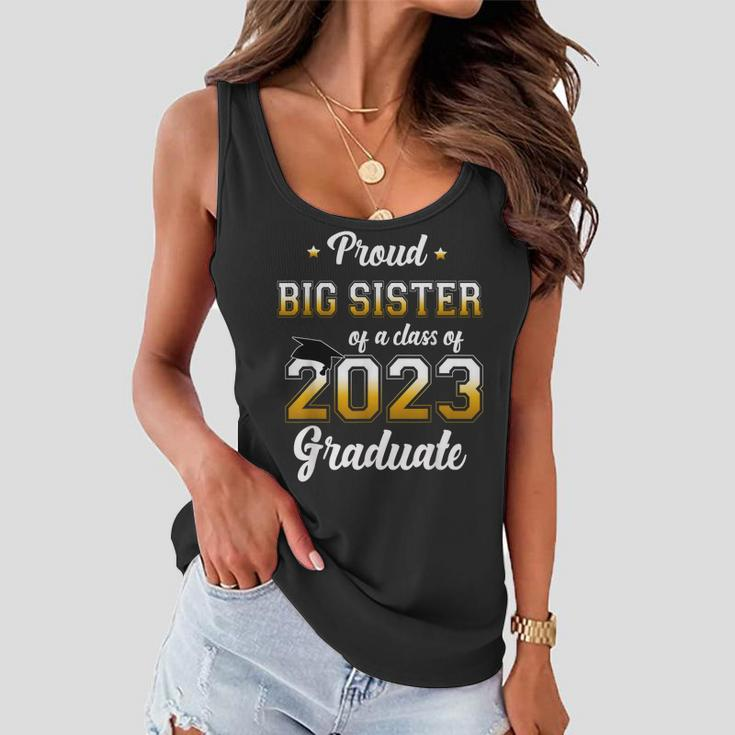 Proud Big Sister Of A Class Of 2023 Graduate Senior Funny Women Flowy Tank