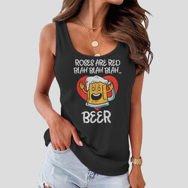 Roses Are Red Blah Beer Funny Valentines Day Drinking Gifts Women Flowy Tank