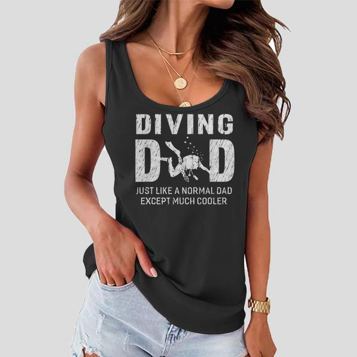 Scuba Diving Dad Like A Normal Dad Except Much Cooler Women Flowy Tank