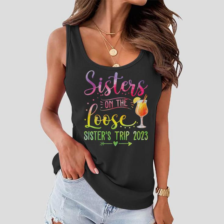 Sisters On The Loose Tie Dye Sisters Weekend Trip 2023 Women Flowy Tank