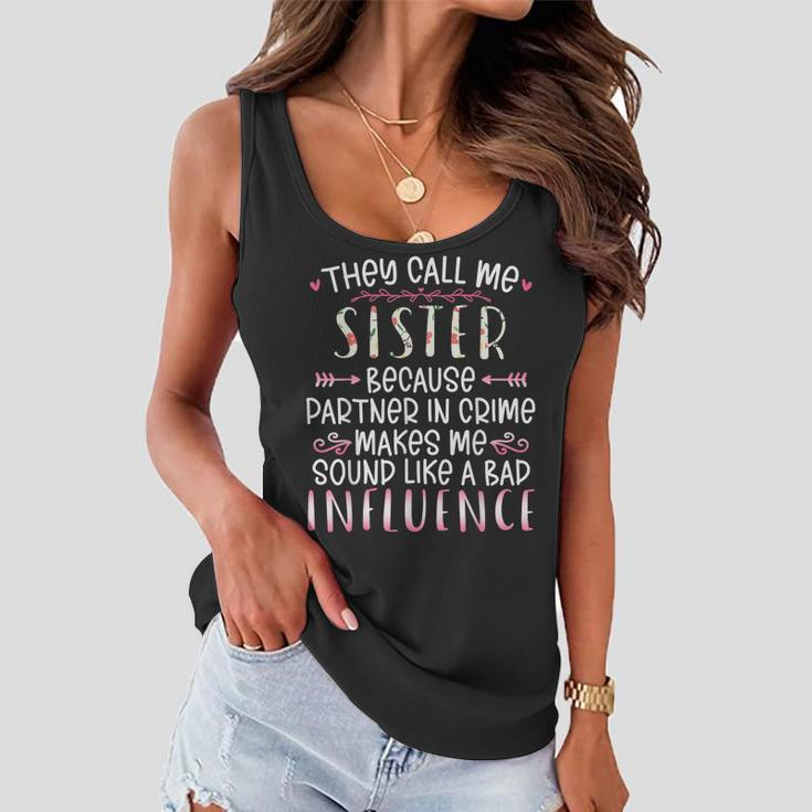 They Call Me Sister Because Partner In Crime Best Friend Women Flowy Tank