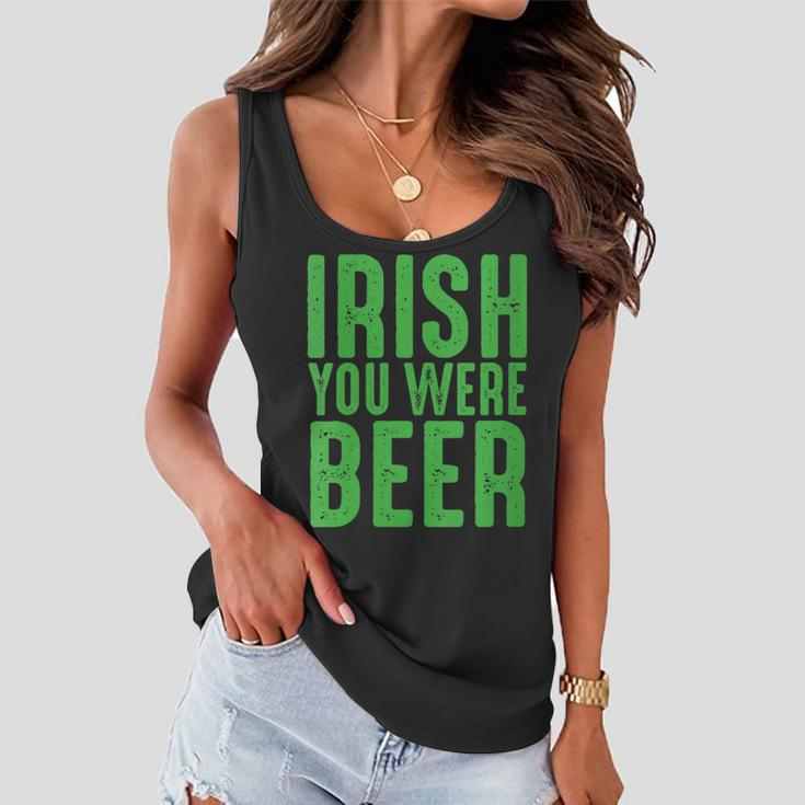 Womens Irish You Were Beer Funny St Patricks Day Women Flowy Tank