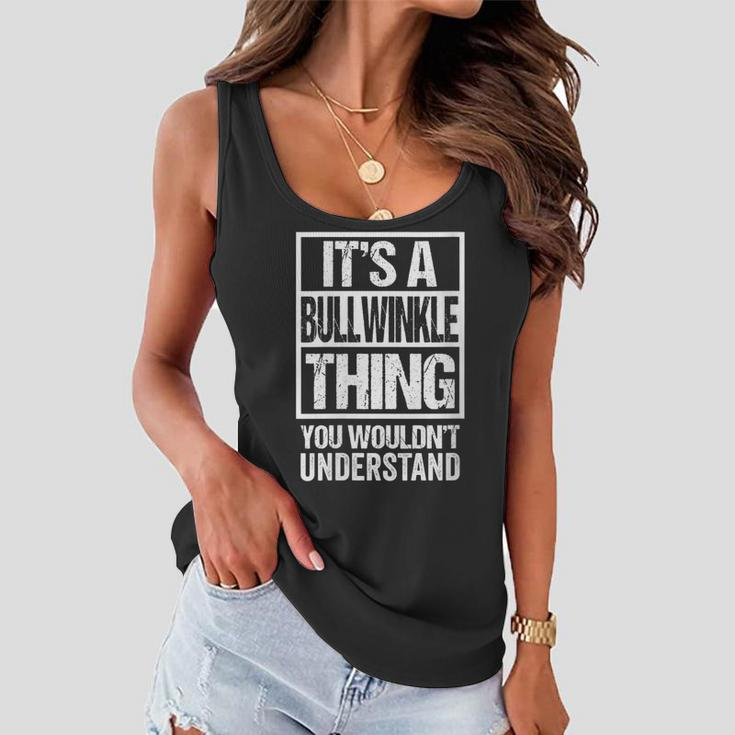 Womens Its A Bullwinkle Thing You Wouldnt Understand Cat Name Women Flowy Tank