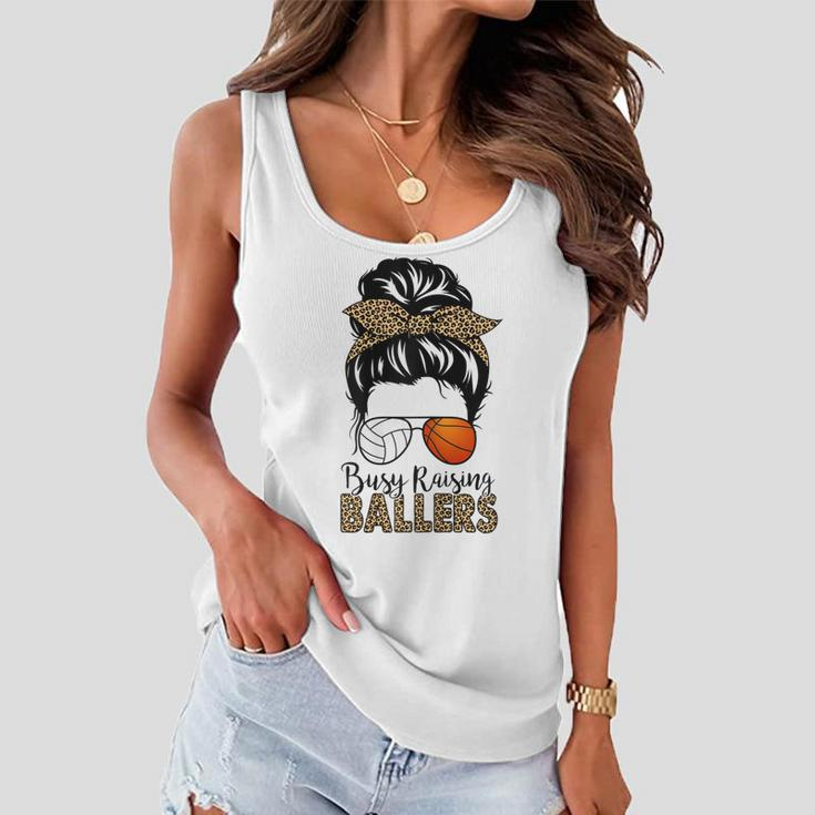 Busy Raising Ballers Basketball And Volleyball Mom Messy Bun Gift For Womens Women Flowy Tank