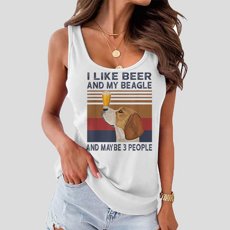 I Like Beer And My Beagle And Maybe 3 People Women Flowy Tank