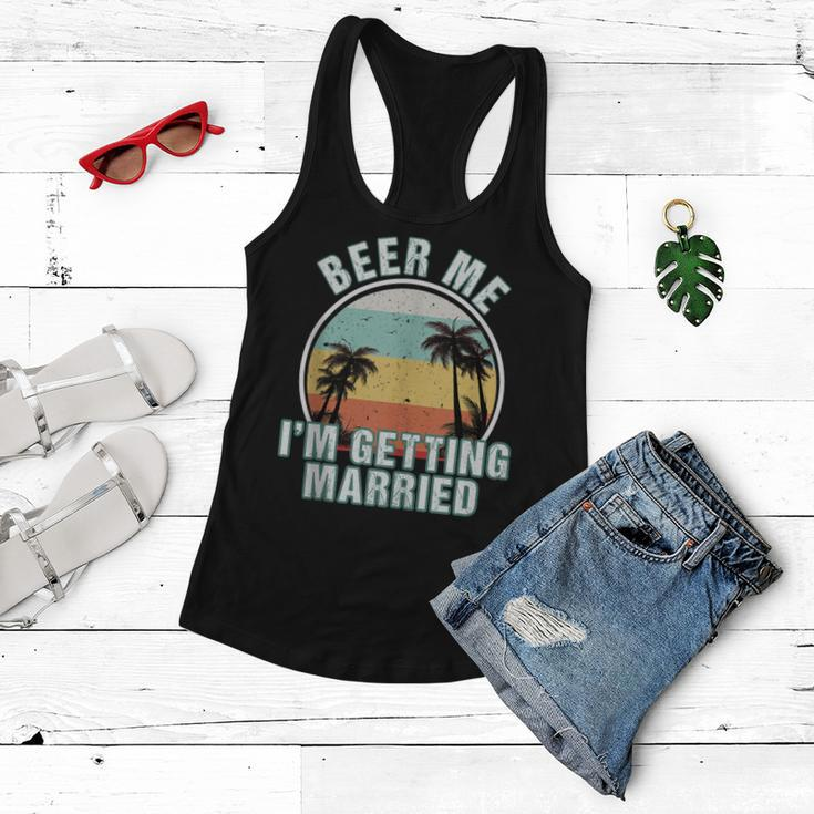 Beer Me Im Getting Married Bachelor Party Apparel For Groom Women Flowy Tank