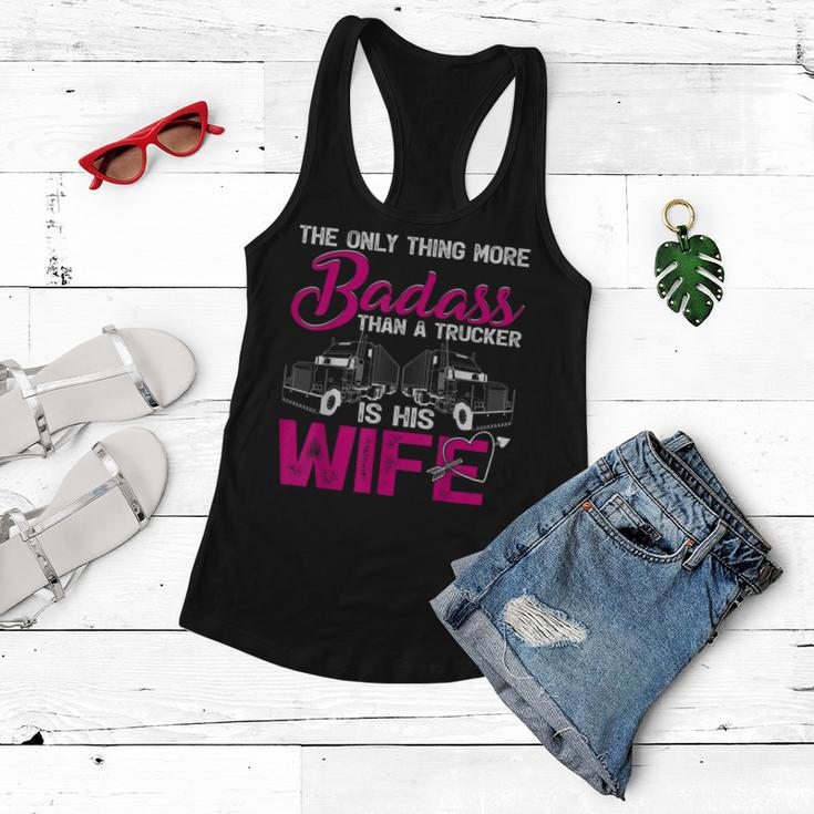 Funny The Only Thing More Badass Than A Trucker Is His Wife Women Flowy Tank