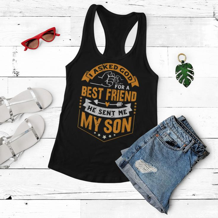 I Asked God For A Best Friend He Sent Me My SonFathers Day Women Flowy Tank