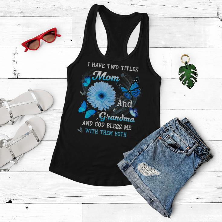 I Have Two Titles Mom And Grandma And God Bless Butterfly Women Flowy Tank