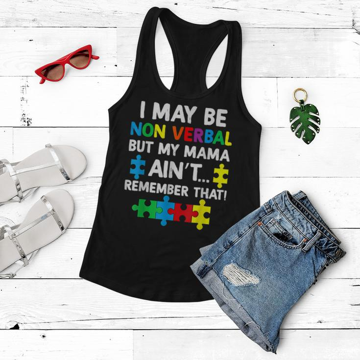 I May Be Non Verbal But My Mama Aint Remember That Autism Women Flowy Tank