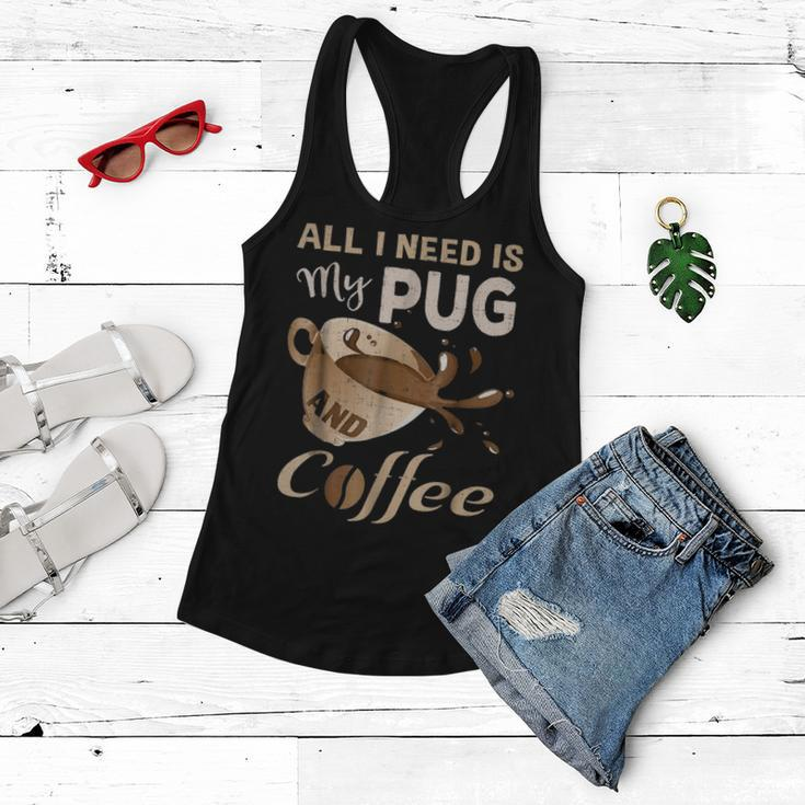 I Need My Pug And Coffee For Women Mom Dad Funny Women Flowy Tank