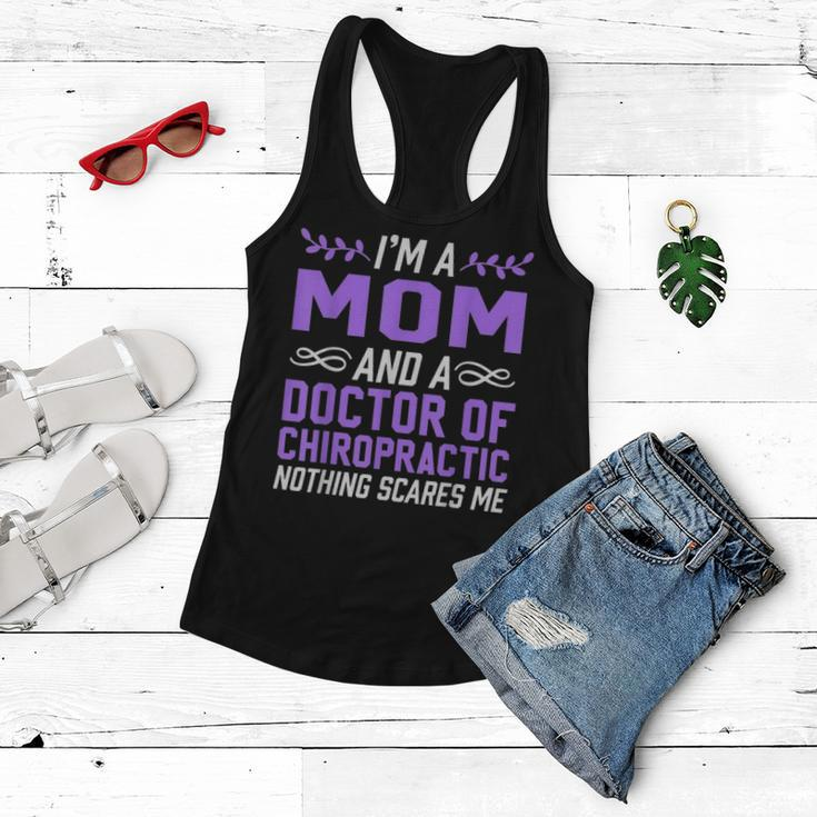 Im A Mom & Doctor Of Chiropractic Nothing Scares Me Women Flowy Tank