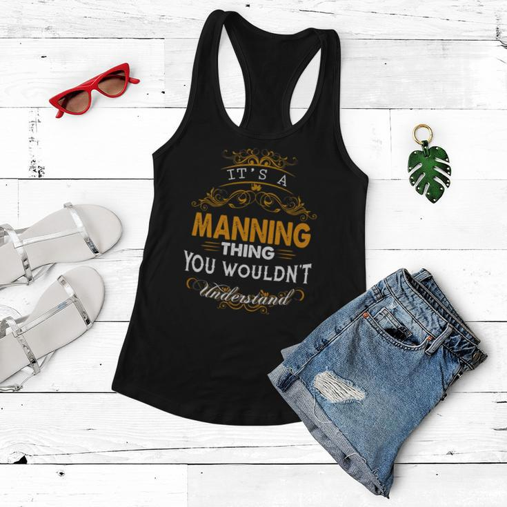Its A Manning Thing You Wouldnt Understand - ManningShirt Manning Hoodie Manning Family Manning Tee Manning Name Manning Lifestyle Manning Shirt Manning Names Women Flowy Tank
