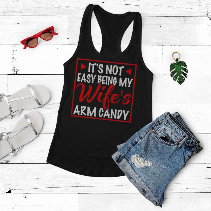 Mens Its Not Easy Being My Wifes Arm Candy Funny Husband Gift Women Flowy Tank