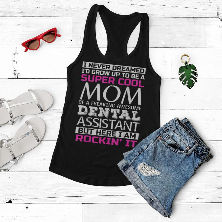 Mom Of Dental AssistantFunny Gift Women Flowy Tank