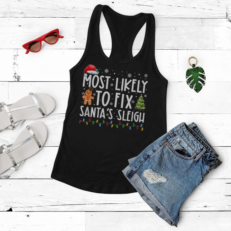 Most Likely To Fix Santas Sleigh Family Christmas Holidays Women Flowy Tank