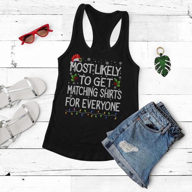Most Likely To Get Matching Thing For Everyone Funny Women Women Flowy Tank