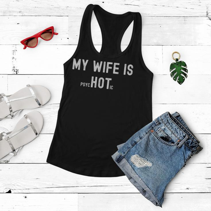 My Wife Is Psychotic Funny Sarcastic Hot Wife Adult Humor Women Flowy Tank