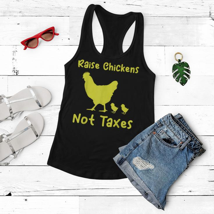 Raise Chickens Not Taxes Libertarian Homestead Ranch Chicks Women Flowy Tank