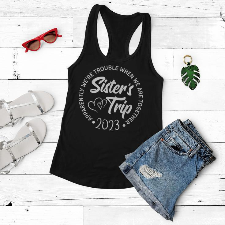 Sisters Trip 2023 We Are Trouble When We Are Together Women Women Flowy Tank