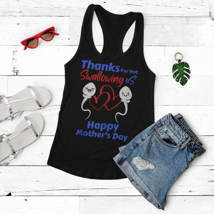 Thanks For Not Swallowing Us Happy Mothers Day Fathers Day Women Flowy Tank