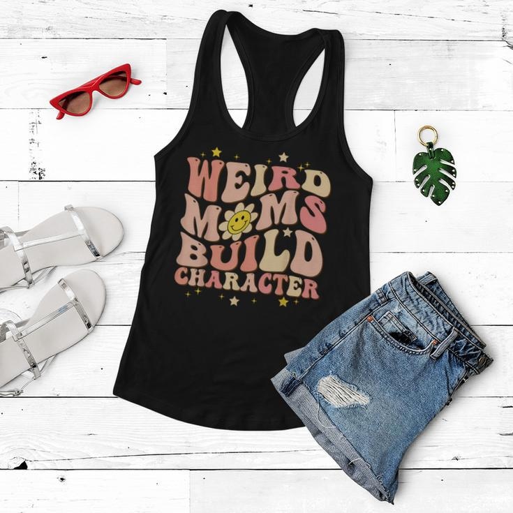 Weird Moms Build Character Mothers Day Funny For Best Mom Women Flowy Tank