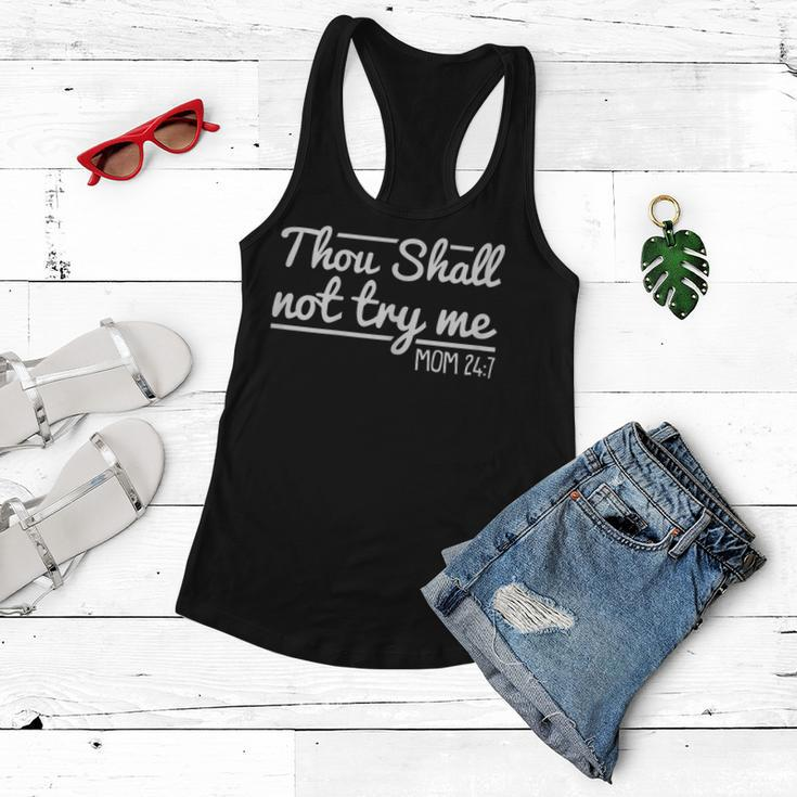 Womens Thou Shall Not Try Me Mom 24 7 Mothers Day Funny Mama Momma Women Flowy Tank