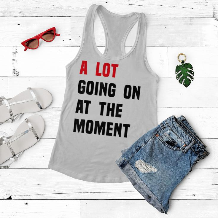 A Lot Going On At The Moment Funny Vintage Women Flowy Tank