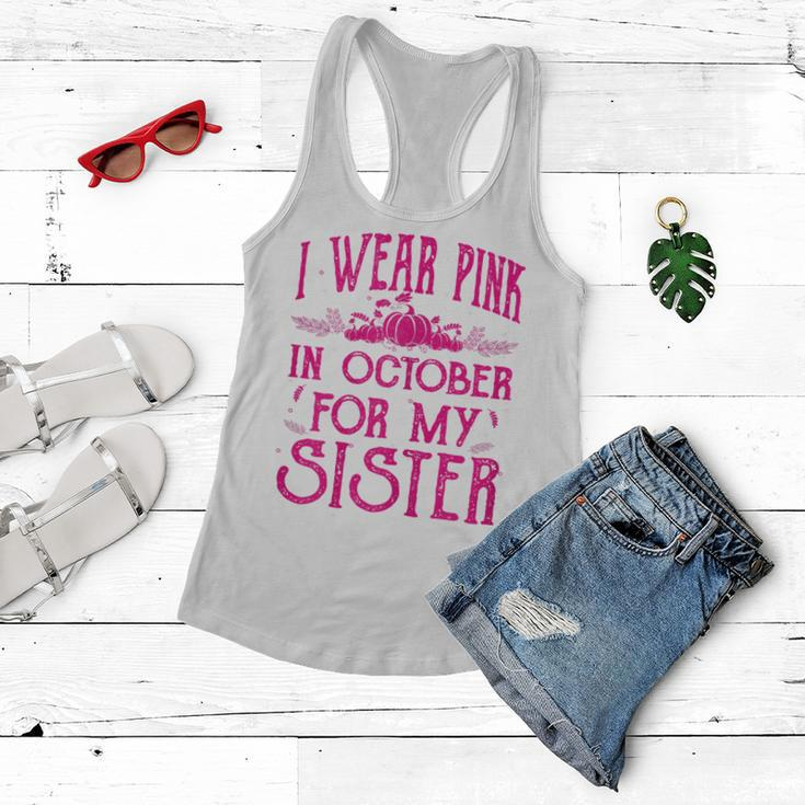 I Wear Pink In October For My Sister Breast Cancer Pink Gift For Womens Women Flowy Tank