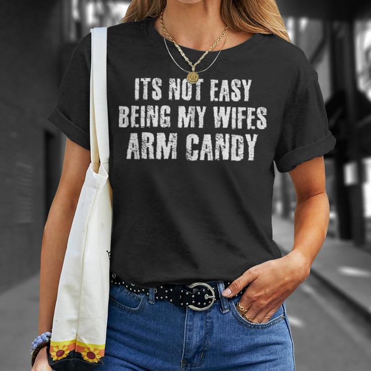 Its Not Easy Being My Wifes Arm Candy  Funny Dad Bod  Men Women T-shirt Graphic Print Casual Unisex Tee