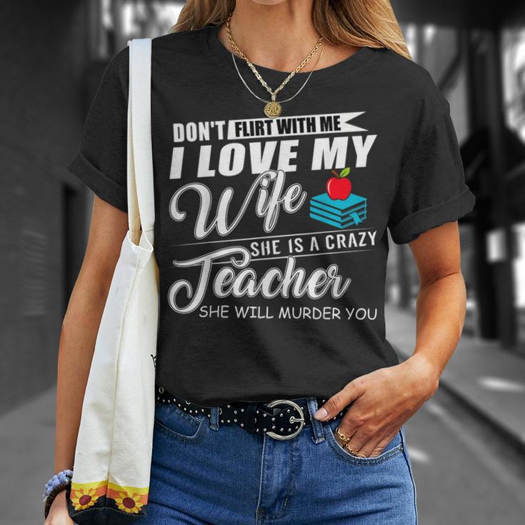 Dont Flirt With Me My Wife Is A Teacher  Men Women T-shirt Graphic Print Casual Unisex Tee