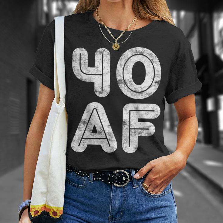 40 Af 40Th Birthday Gift Shirt Unisex T-Shirt Gifts for Her