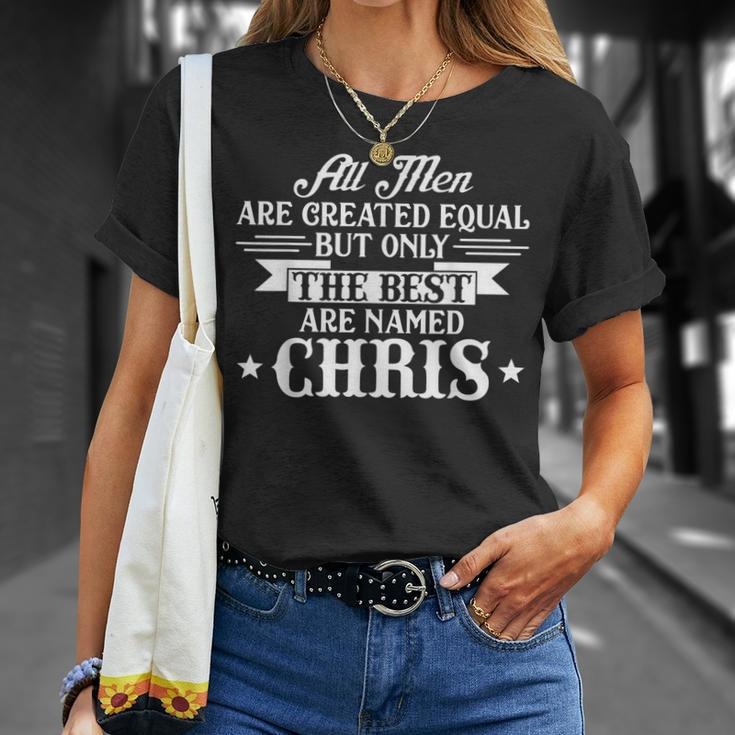 All Men Created The Best Are Named Chris First Name Unisex T-Shirt Gifts for Her
