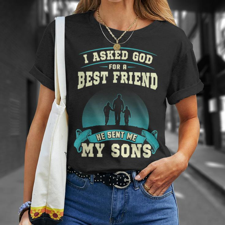 I Asked God For A Best Friend He Sent Me My Sons T-shirt Gifts for Her