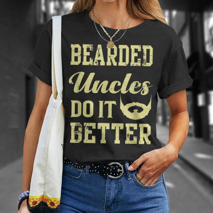 Bearded Uncles Do It Better Funny Uncle Unisex T-Shirt Gifts for Her
