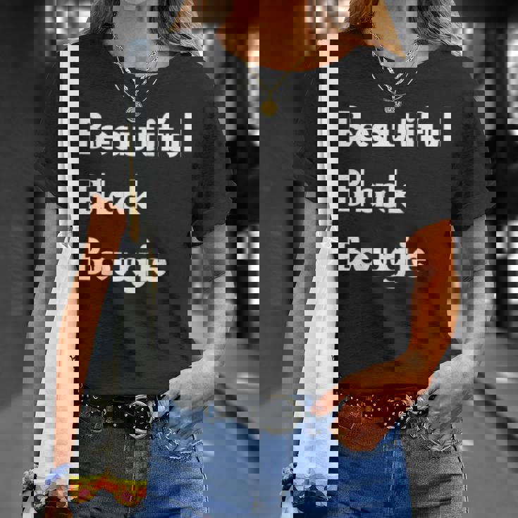 Beautiful Black Bougie Unisex T-Shirt Gifts for Her