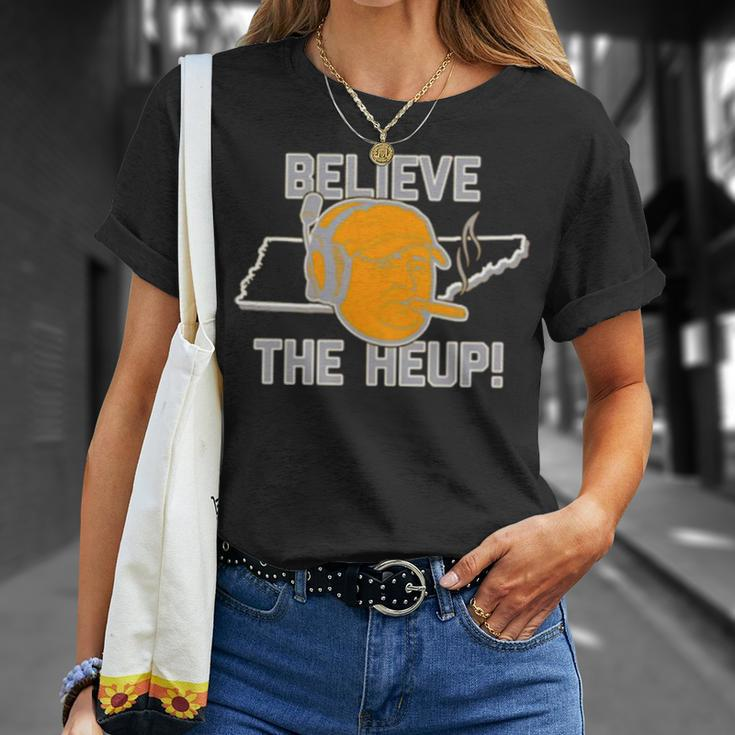 Believe The Heup Tennessee Unisex T-Shirt Gifts for Her